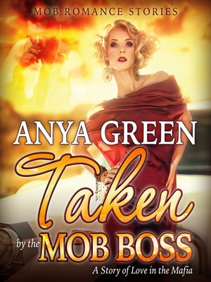 cover image of Taken by the Mob Boss
